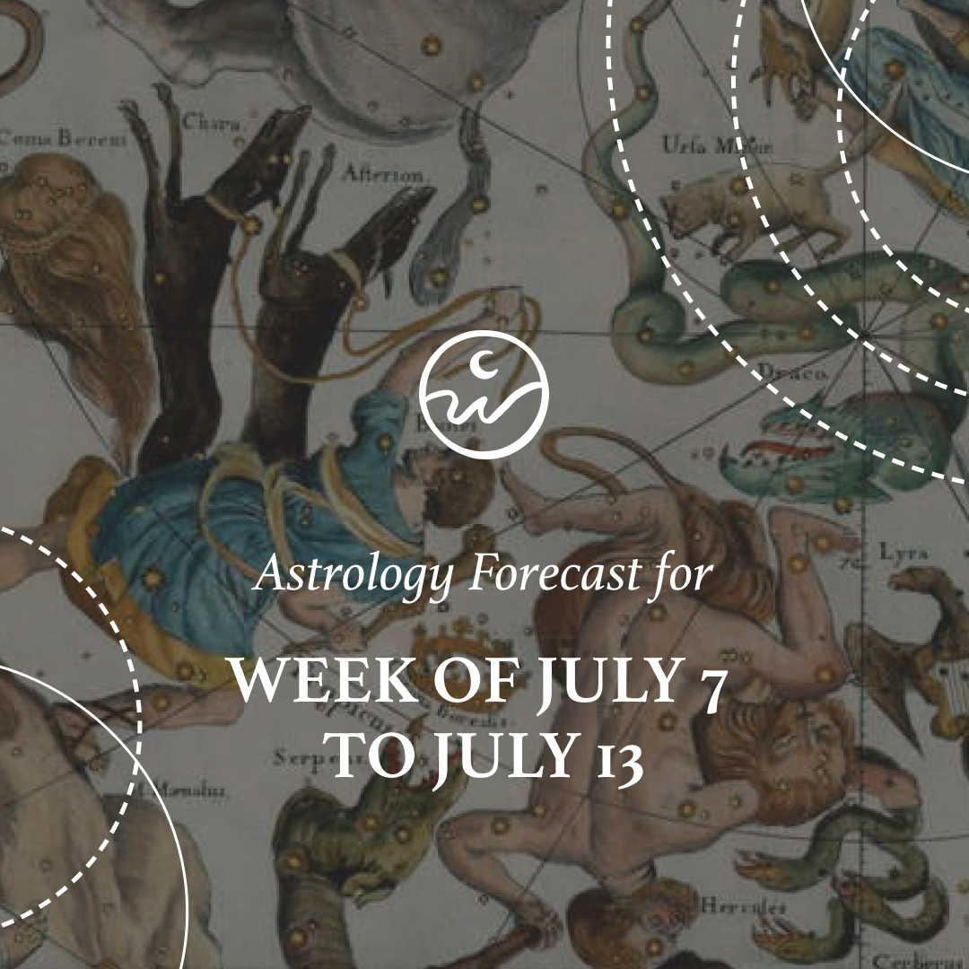 The Astrology for the Week: July 7 to 13