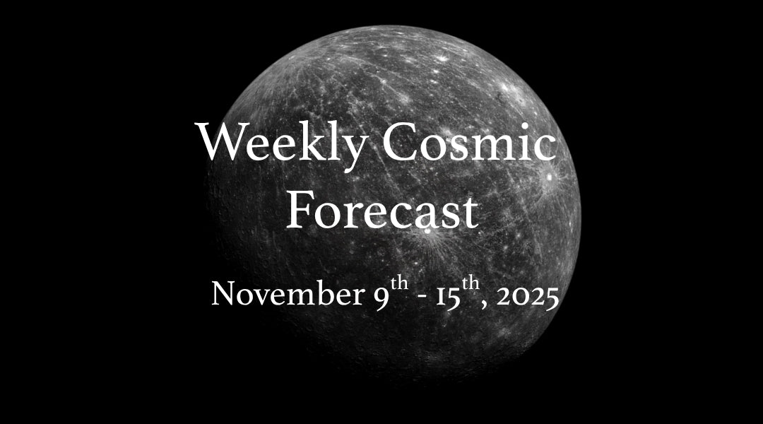Weekly Cosmic Forecast: November 9 – 15, 2025