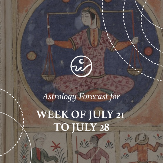 Astrology for the Week: July 21 to 28