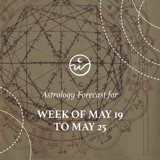 The Astrology for the Week: May 19 to 25